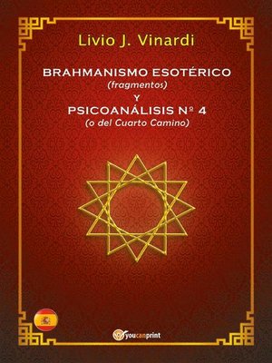 cover image of BRAHMANISMO ESOTÉRICO (fragmentos) y PSICOANÁLISIS Nº 4 (o del Cuarto Camino) (EN ESPAÑOL)
